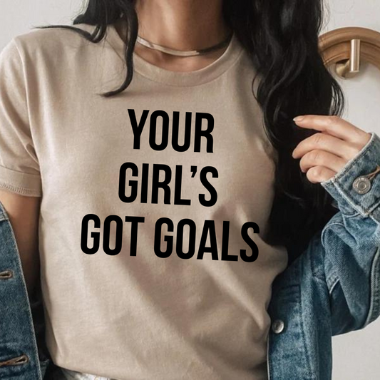 Your girl’s got goals