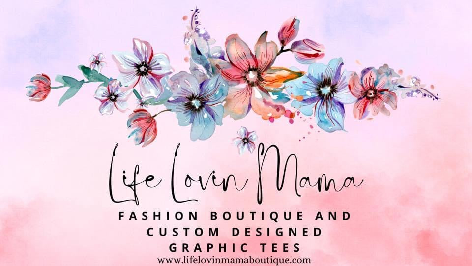 Life Lovin Mama Boutique